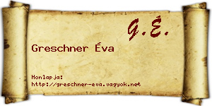 Greschner Éva névjegykártya